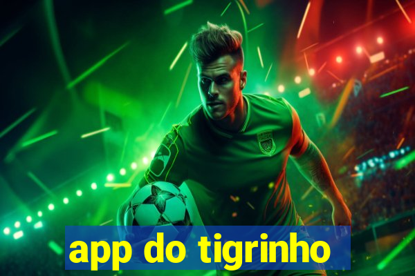 app do tigrinho